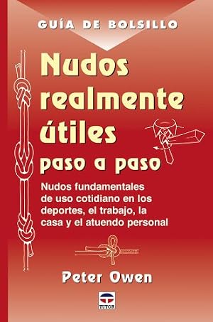 Gu&iacute;a de Bolsillo. NUDOS REALMENTE &Uacute;TILES PASO A PASO (Guia De Bolsillo)