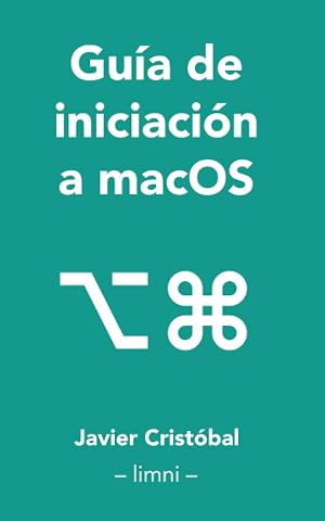 Gu&iacute;a de iniciaci&oacute;n a macOS&reg;: Todo lo que necesitas saber sobre tu nuevo sistema operativo