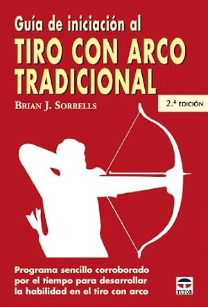 Gu&iacute;a de iniciaci&oacute;n al tiro con arco tradicional