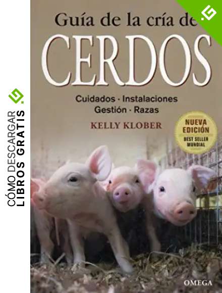 GUIA DE LA CRIA DE CERDOS (GU&Iacute;AS DEL NATURALISTA-GANADER&Iacute;A Y AVICULTURA)