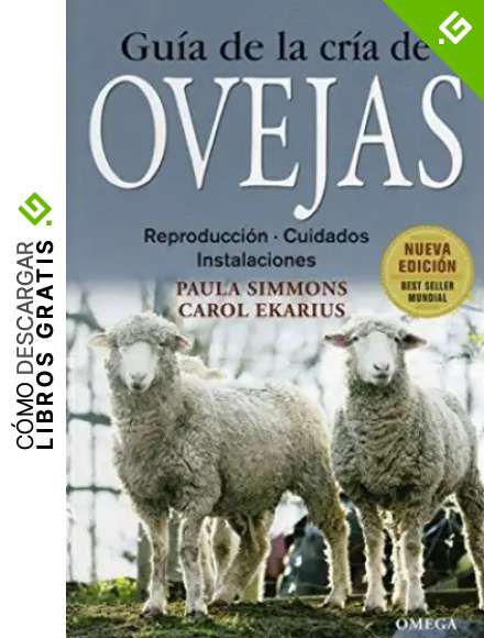 GUIA DE LA CRIA DE OVEJAS (GU&Iacute;AS DEL NATURALISTA-GANADER&Iacute;A Y AVICULTURA)