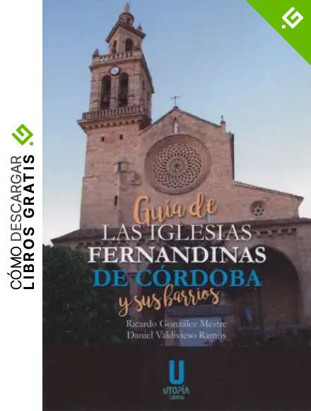 GU&Iacute;A DE LAS IGLESIAS FERNANDINAS DE C&Oacute;RDOBA Y SUS BARRIOS