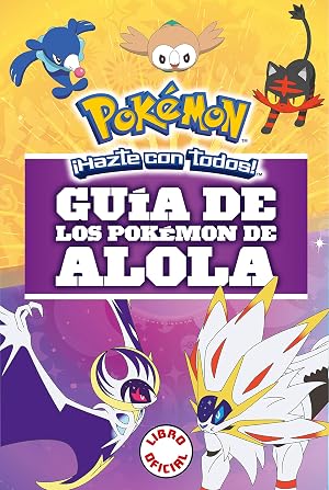 Gu&iacute;a de los pok&eacute;mon de Alola (Colecci&oacute;n Pok&eacute;mon)