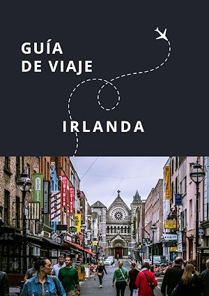 Gu&iacute;a de Viaje de Irlanda (Gu&iacute;as Esencia N&oacute;mada)