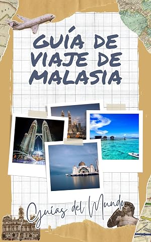 Gu&iacute;a de viaje de Malasia