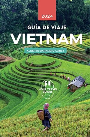 Gu&iacute;a de viaje Vietnam: Itinerarios, mejores destinos, consejos e inspiraci&oacute;n de los mejores lugares con fotograf&iacute;as. (GU&Iacute;AS DE VIAJE)