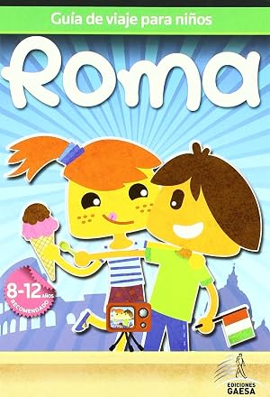 Gu&iacute;a de viajes para ni&ntilde;os Roma (Guia De Viaje Para Ni&ntilde;os)