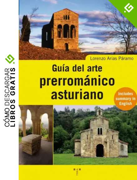 Gu&iacute;a del arte prerrom&aacute;nico asturiano (Asturias Libro a Libro (2&ordf; &eacute;poca))