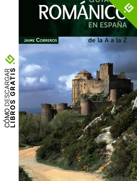 Gu&iacute;a del Rom&aacute;nico en Espa&ntilde;a (Gu&iacute;as Singulares)