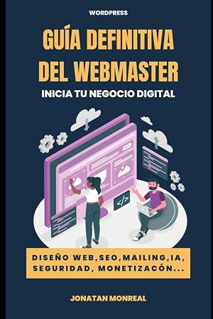 Gu&iacute;a del WebMaster: Inicia tu negocio digital con WordPress