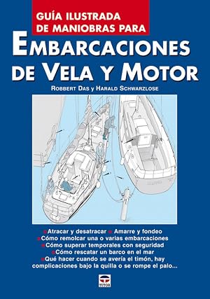 Guia Ilustrada de Maniobras Para Embarcaci&oacute;nes de Vela y Motor
