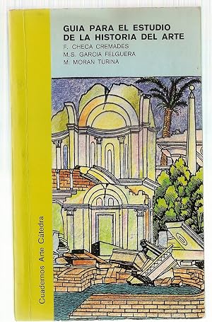 Gu&iacute;a para el estudio de la historia del arte (Cuadernos Arte C&aacute;tedra)