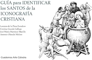 Gu&iacute;a para identificar los santos de la iconograf&iacute;a cristiana (Cuadernos Arte C&aacute;tedra)