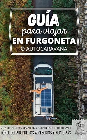 Gu&iacute;a para viajar en furgoneta o autocaravana: Consejos para viajar en camper por primera vez