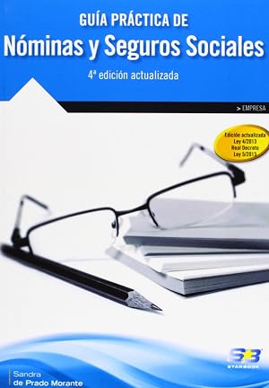 Gu&iacute;a Pr&aacute;ctica de N&oacute;minas y Seguros Sociales. 4&ordf; Edici&oacute;n