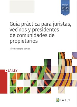 Gu&iacute;a pr&aacute;ctica para juristas, vecinos y presidentes de comunidades de propietarios (SIN COLECCION)