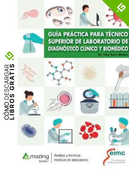 Gu&iacute;a pr&aacute;ctica para t&eacute;cnico superior de laboratorio de diagn&oacute;stico cl&iacute;nico y biom&eacute;dico