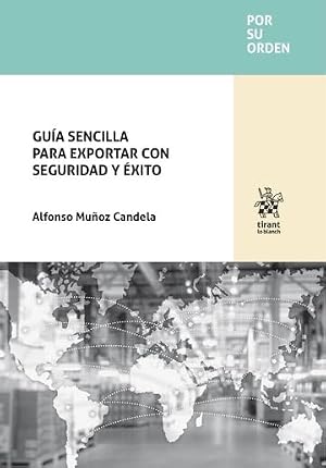 Gu&iacute;a sencilla para exportar con seguridad y &eacute;xito (Por su orden)