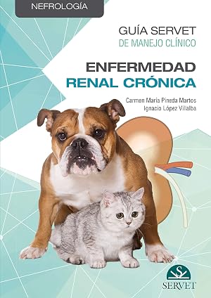 Gu&iacute;a Servet: manejo cl&iacute;nico de La Insuficiencia renal cr&oacute;nica en Peque&ntilde;os animales - Libros De veterinaria - Editorial Servet
