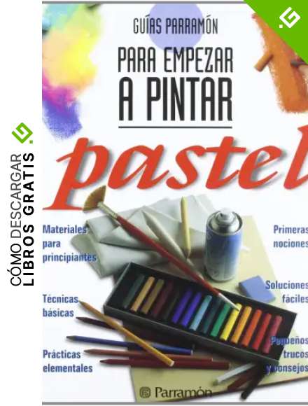 Gu&iacute;as Parram&oacute;n para empezar a pintar pastel