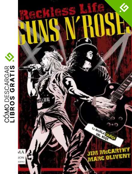 Guns N' Roses, la novela gr&aacute;fica del rock