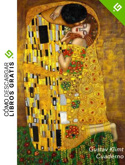Gustav Klimt Cuaderno: El Beso | Elegante y Practico | Libreta Para Escribir | Para Tomar Notas (Cuadernos Para Escribir)