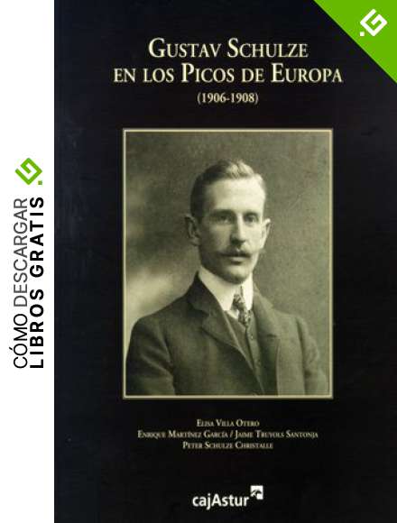 Gustav Schulze en los Picos de Europa (1906-1908)