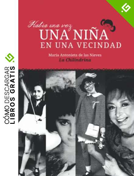 Hab&iacute;a una vez una ni&ntilde;a en una vecindad (Segunda edici&oacute;n): La Chilindrina