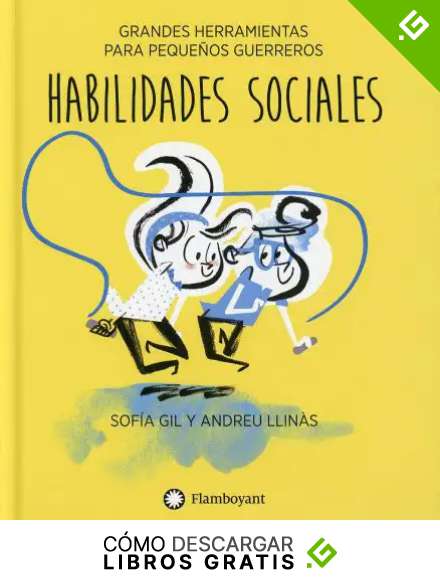 Habilidades sociales: 4 (Grandes herramientas para peque&ntilde;os guerreros)