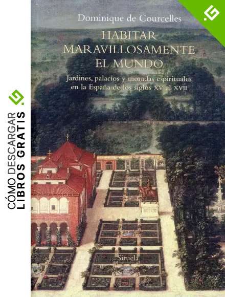 Habitar maravillosamente el mundo: Jardines, palacios y moradas espirituales en la Espa&ntilde;a de los siglos XV al XVII: 98 (El &Aacute;rbol del Para&iacute;so)