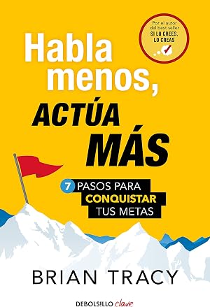 Habla menos, act&uacute;a m&aacute;s (Clave)