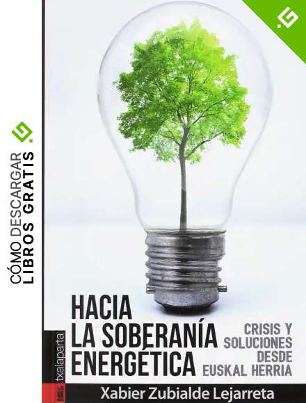 Hacia la soberan&iacute;a energ&eacute;tica: Crisis y soluciones desde Euskal Herria (ORREAGA)