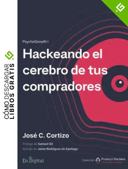 Hackeando el cerebro de tus compradores: PsychoGrowth I