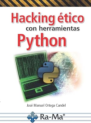 Hacking &eacute;tico con herramientas Python