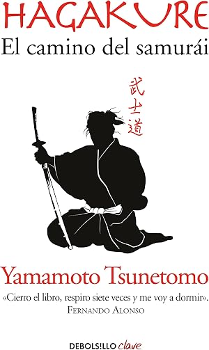 Hagakure. El camino del samur&aacute;i: El camino del samurai / the Book of the Samurai (Clave)