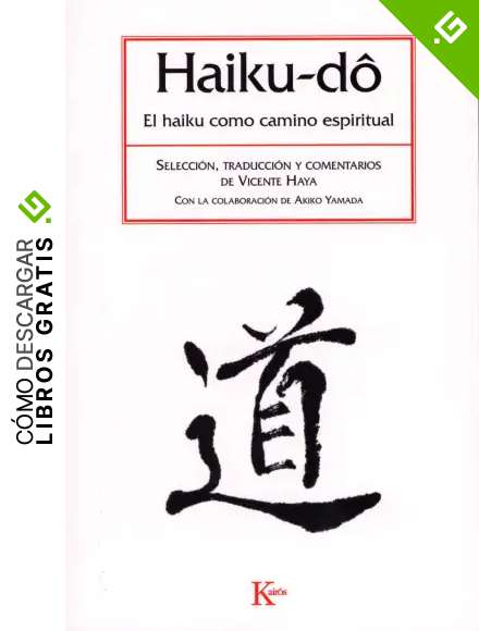 Haiku-d&ocirc;: El haiku como camino espiritual (Cl&aacute;sicos)