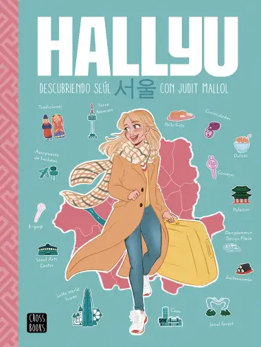 Hallyu. Descubriendo Se&uacute;l con Judit Mallol (Ficci&oacute;n)