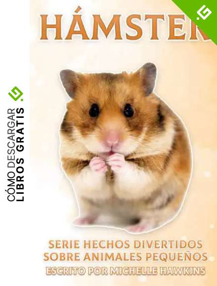 H&aacute;mster: Hechos divertidos sobre animales peque&ntilde;os #2 (Datos divertidos sobre animales peque&ntilde;os)