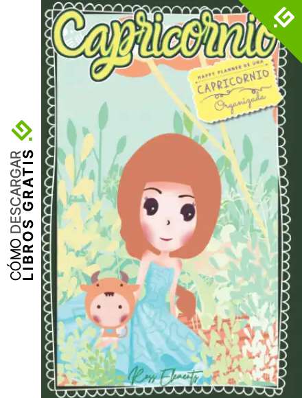Happy planner de una Capricornio organizada: Planificador con calendario lunar - Fases lunares - para una Capricornio organizada; desde la m&aacute;s diva ... brujas. (Agendas con Hor&oacute;scopo para Chicas)