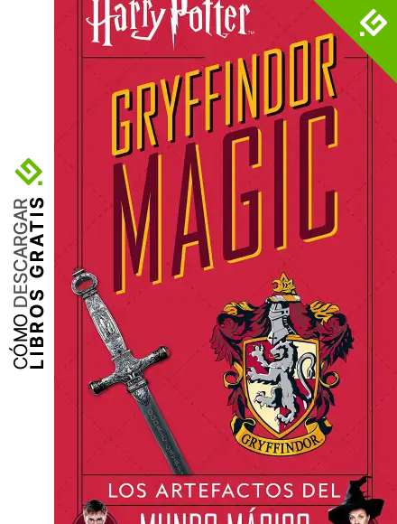 Harry Potter Gryffindor Magic: Los artefactos del mundo m&aacute;gico (Cine)