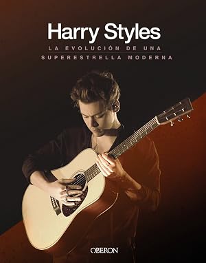 Harry Styles: La evoluci&oacute;n de una superstrella moderna (SIN COLECCION)