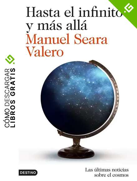 Hasta el infinito y m&aacute;s all&aacute;: Las &uacute;ltimas noticias sobre el cosmos (Imago Mundi)