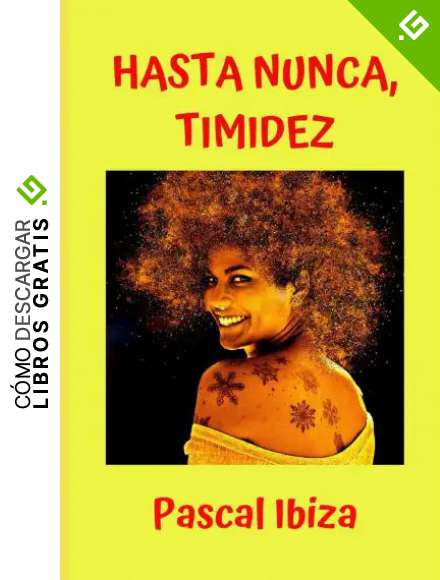 Hasta nunca, timidez