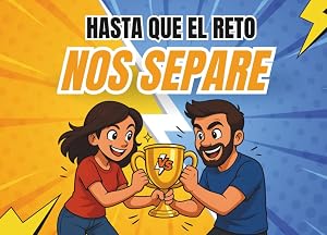 Hasta Que El Reto Nos Separe: Libro de juegos y retos divertidos para parejas. Ideal para regalo para pareja y aniversarios
