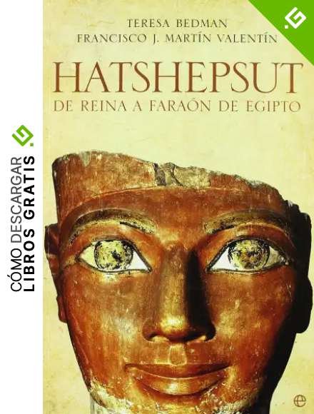 Hatshepsut - de Reina a faraon de Egipto (Historia Divulgativa)