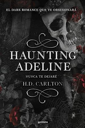 Haunting Adeline: Nunca te dejar&eacute; (edici&oacute;n en espa&ntilde;ol)