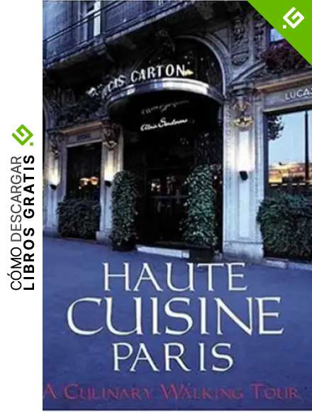 Haute Cuisine Paris: A Culinary Walking Tour