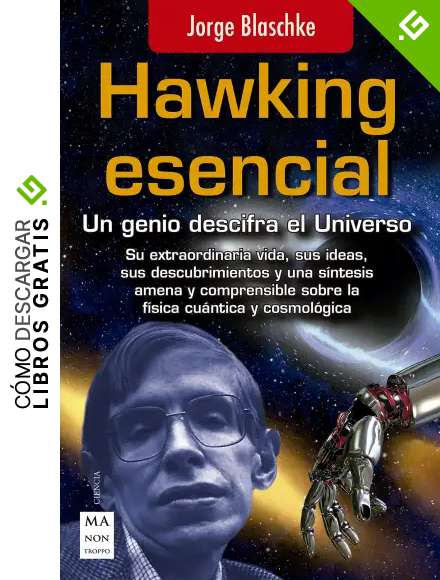 Hawking esencial: Un genio descifra el Universo (Ciencia)