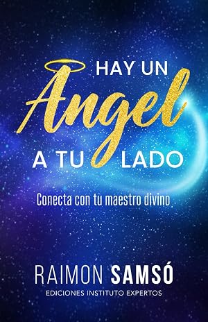 Hay un &aacute;ngel a tu lado: Conecta con tu maestro divino (Desarrollo Personal y Autoayuda)