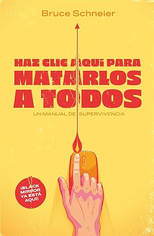 Haz clic aqu&iacute; para matarlos a todos: Un manual de supervivencia (temas de hoy)